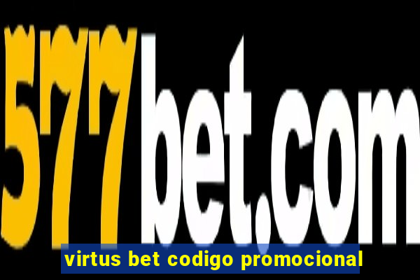 virtus bet codigo promocional